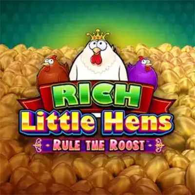 Rich Little Hens: Rule the Roost